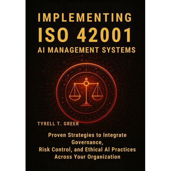 Software Engineering, Cloud Architecture Implementing ISO 42001 AI Management Systems: Proven Strategies to Integrate Governance, Risk Control, and Ethical AI Pr, Book 3, (Paperback)