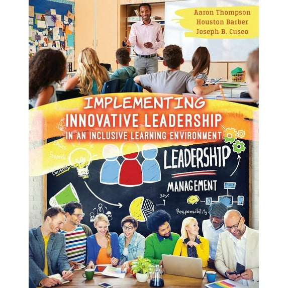 Implementing Innovative Leadership in an Inclusive Learning Environment, (Paperback)