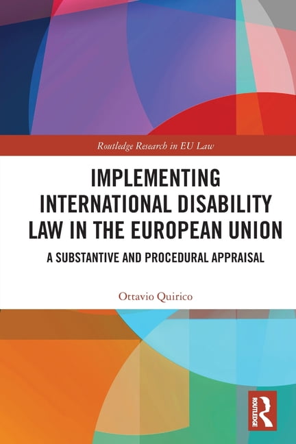 Routledge Research in EU Law Implementing International Disability Law ...
