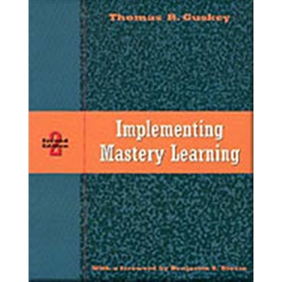 Pre-Owned Implementing Mastery Learning (Paperback) 0534258727 9780534258726