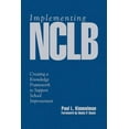 thumbnail image 1 of Implementing NCLB: Creating a Knowledge Framework to Support School Improvement, (Hardcover), 1 of 1
