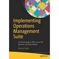 thumbnail image 1 of Implementing Operations Management Suite: A Practical Guide to Oms, Azure Site Recovery, and Azure Backup, (Paperback), 1 of 1