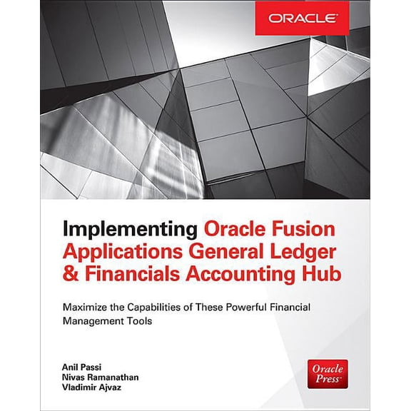 Implementing Oracle Fusion General Ledger and Oracle Fusion Accounting Hub, (Paperback)