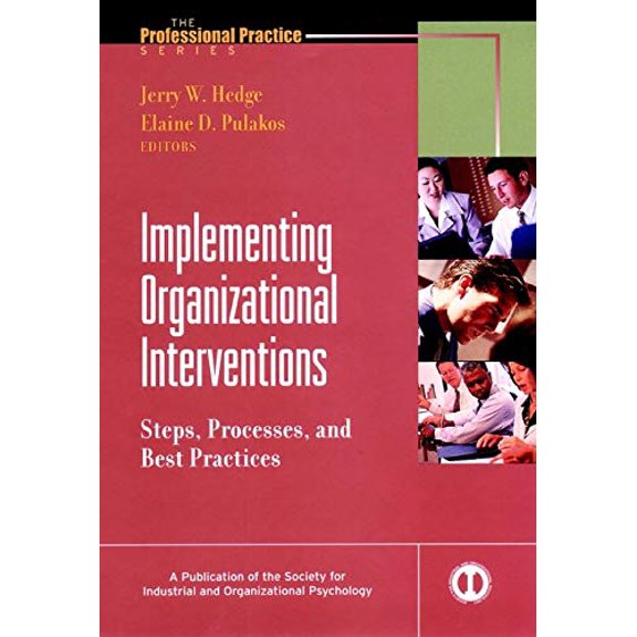 Pre-Owned Implementing Organizational Interventions : Steps, Processes, and Best Practices (Hardcover) 9780787957223