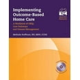 thumbnail image 1 of Implementing Outcome-Based Home Care: A Workbook of Obqi, Care Pathways and Disease Management: ., (Paperback), 1 of 1