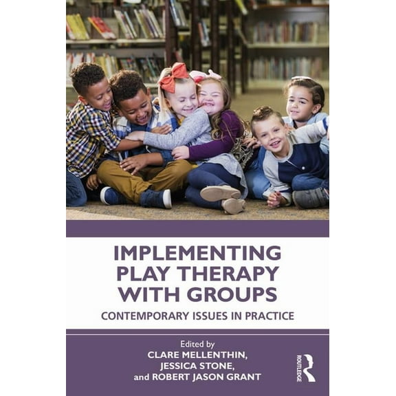 Implementing Play Therapy with Groups: Contemporary Issues in Practice, (Paperback)