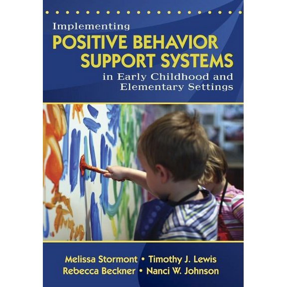 Implementing Positive Behavior Support Systems in Early Childhood and Elementary Settings: Null, (Paperback)