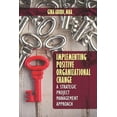 thumbnail image 1 of Pre-Owned Implementing Positive Organizational Change: A Strategic Project Management Approach Hardcover, 1 of 1