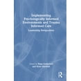 thumbnail image 1 of Implementing Psychologically Informed Environments and Trauma Informed Care: Leadership Perspectives, (Hardcover), 1 of 1