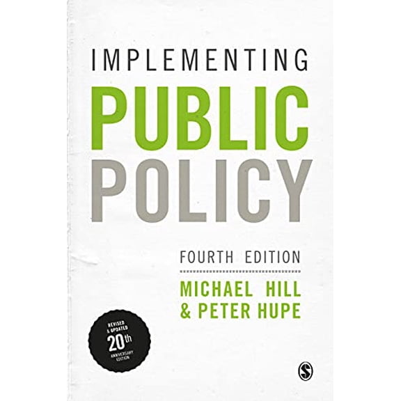 Pre-Owned Implementing Public Policy: An Introduction to the Study of Operational Governance, 9781529724875, Paperback, Fourth Edition (Revised Edition) edition