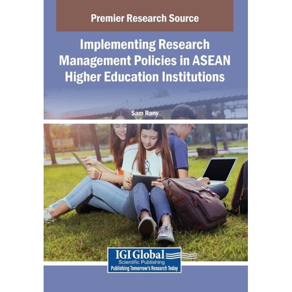 Implementing Research Management Policies in ASEAN Higher Education Institutions, (Paperback)