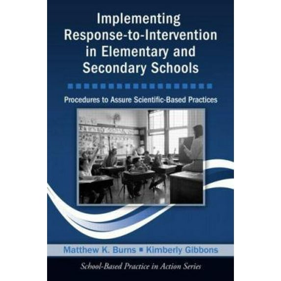 Pre-Owned Implementing Response-to-Intervention in Elementary and Secondary Schools: Procedures to Assure Scientific-Based Practices (School-Based Practice in ... (Paperback) 0415963923 9780415963923
