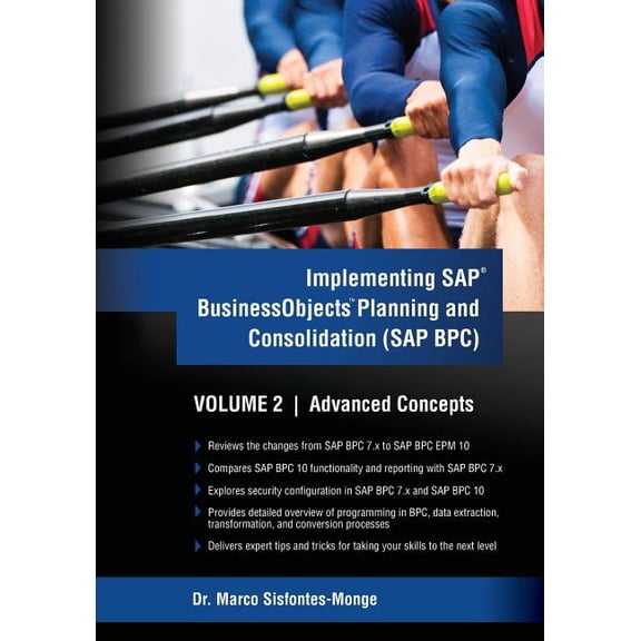 Implementing SAP Business Objects Planning and Consolidation (SAP BPC) Volume II: Advanced Concepts