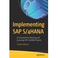 thumbnail image 1 of Implementing SAP S/4hana: A Framework for Planning and Executing SAP S/4hana Projects, (Paperback), 1 of 1
