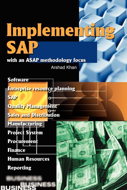 Implementing SAP with an ASAP Methodology Focus, (Paperback)