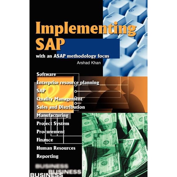 Implementing SAP with an ASAP Methodology Focus, (Paperback)