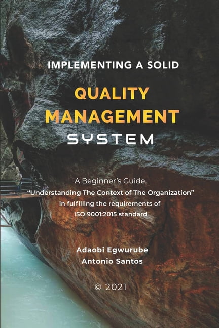 Implementing A Solid Quality Management System: A beginners Guide ...