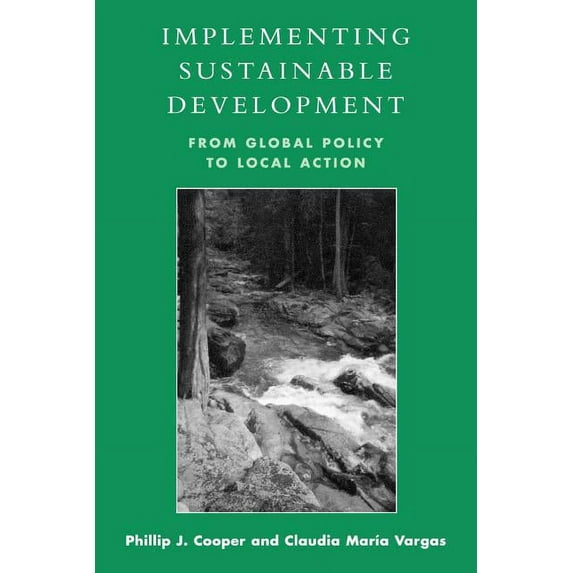 Implementing Sustainable Development: From Global Policy to Local Action, (Paperback)
