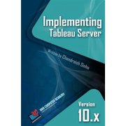 Implementing Tableau Server A Guide to Implementing Tableau Server