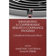 thumbnail image 1 of Implementing a Comprehensive Research Compliance Program: A Handbook for Research Officers, (Paperback), 1 of 1