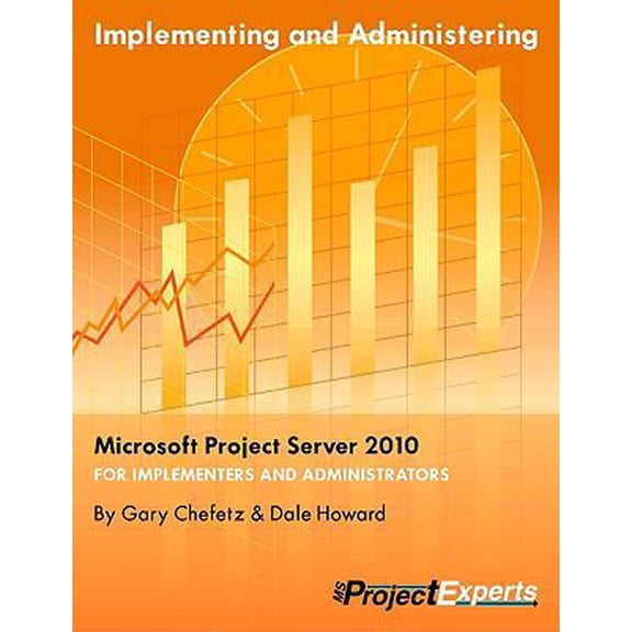 Pre-Owned Implementing and Administering Microsoft Project Server 2010 (Paperback) 1934240095 9781934240090
