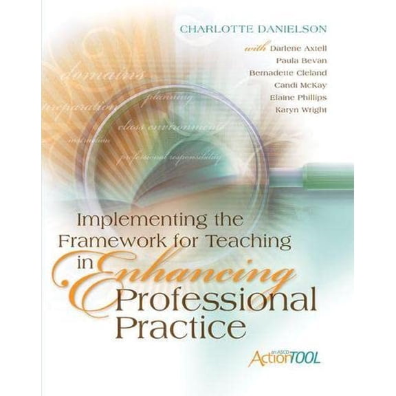 Pre-Owned Implementing the Framework for Teaching in Enhancing Professional Practice: An ASCD Action Tool (Paperback) 1416609199 9781416609193