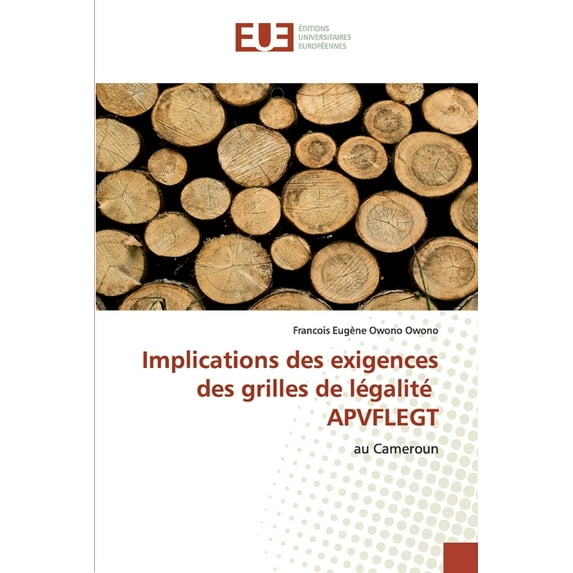 Implications des exigences des grilles de légalité APVFLEGT (Paperback)
