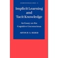 thumbnail image 1 of Pre-Owned Implicit Learning and Tacit Knowledge: An Essay on the Cognitive Unconscious (Paperback) 019510658X 9780195106589, 1 of 1