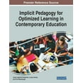 thumbnail image 1 of Implicit Pedagogy for Optimized Learning in Contemporary Education, (Paperback), 1 of 1