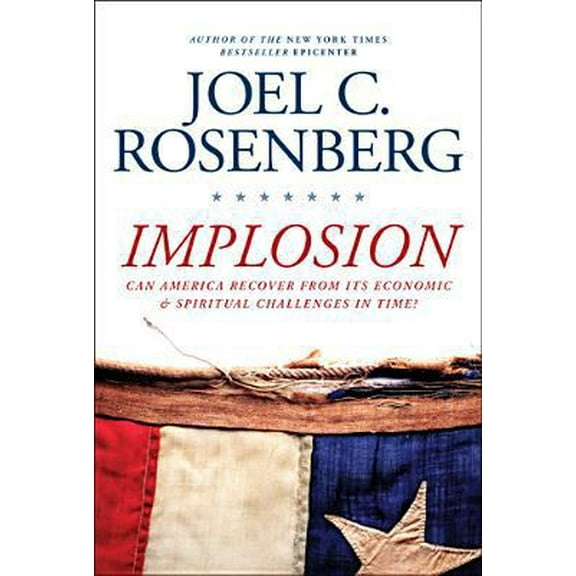 Pre-Owned Implosion: Can America Recover from Its Economic and Spiritual Challenges in Time? (Hardcover) 1414319673 9781414319674