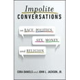 thumbnail image 1 of Impolite Conversations: On Race, Politics, Sex, Money, and Religion, (Paperback), 1 of 1