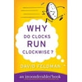 thumbnail image 1 of Imponderables Why Do Clocks Run Clockwise?, Book 2, (Paperback), 1 of 1