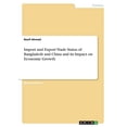 thumbnail image 1 of Import And Export Trade Status Of Bangladesh And China And Its Impact On Economic Growth (Chinese Edition), 1 of 1
