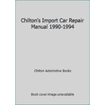 thumbnail image 1 of Pre-Owned Chilton's Import Car Repair Manual 1990-1994 (Hardcover) 0801979137 9780801979132, 1 of 1