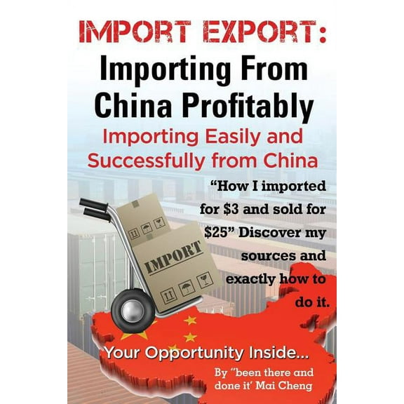 Import Export Importing from China Easily and Successfully (Paperback)