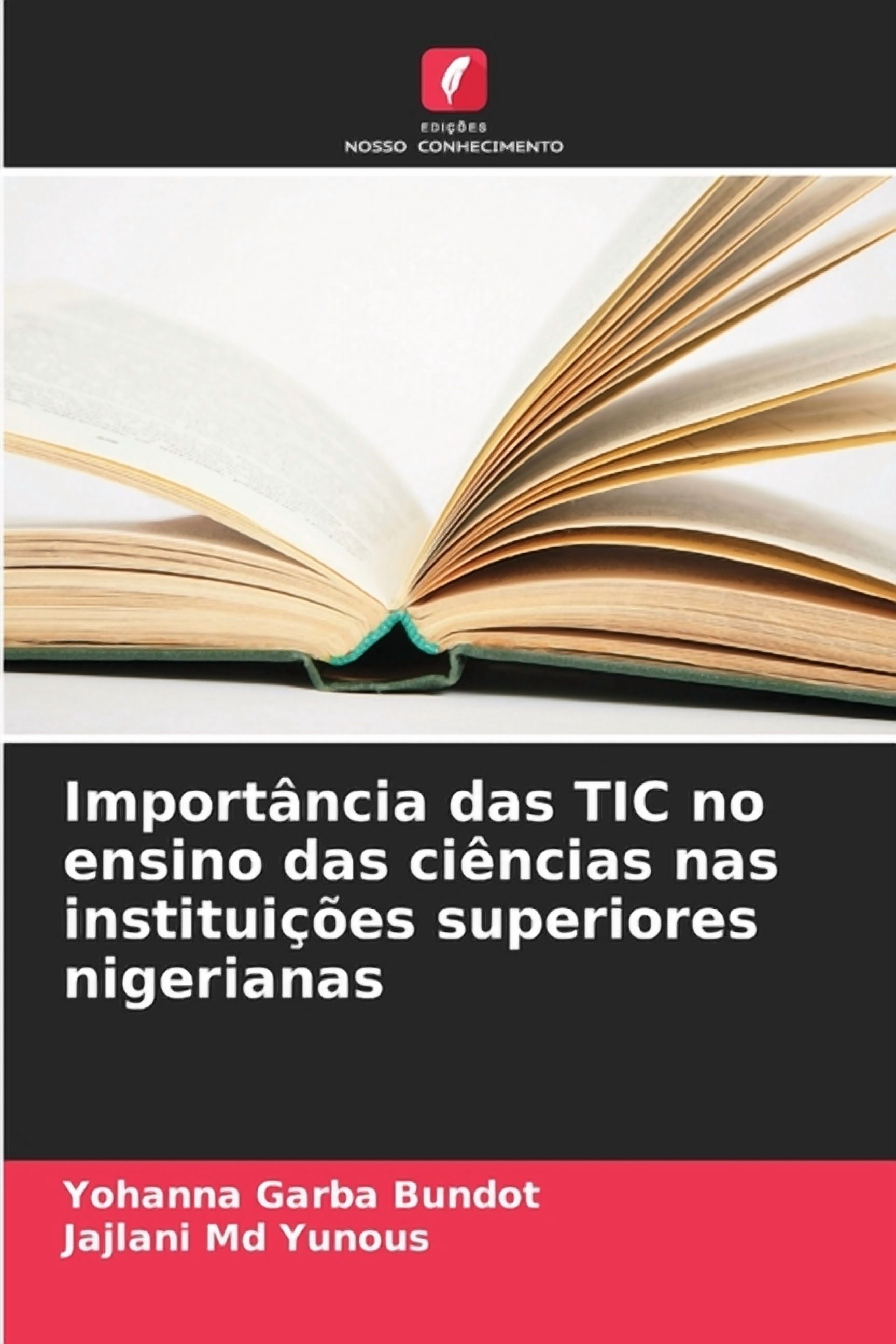 ImportÃ¢ncia das TIC no ensino das ciÃªncias nas instituiÃ§Ãµes superiores nigerianas, (Paperback)