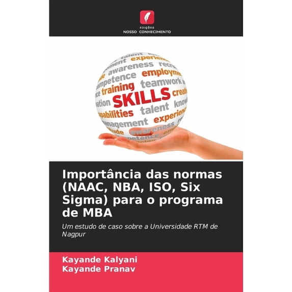 Importância das normas (NAAC, NBA, ISO, Six Sigma) para o programa de MBA, (Paperback)