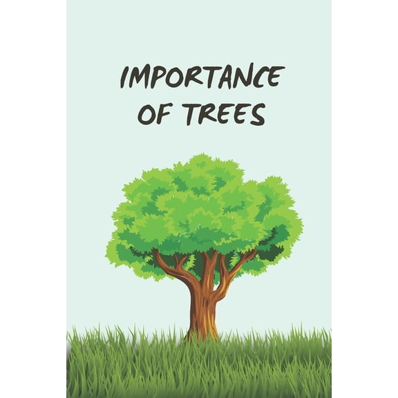 Importance of Trees, (Paperback)