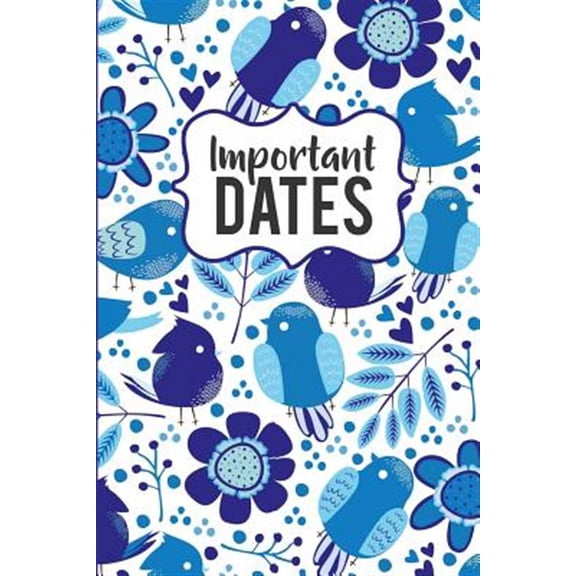 Important Dates: Birthday and Anniversary Reminder Book, Blue Bird Pattern Cover