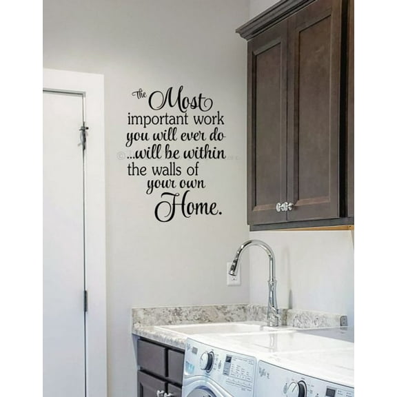Most Important Work Within Walls of Home Quote Decals for Wall - Vinyl Wall Art - Sticker Quotes Wall Decor for Living Room, Kitchen & Bedroom - Wall Decals Quotes Motivational, 17x23-Inch, Black