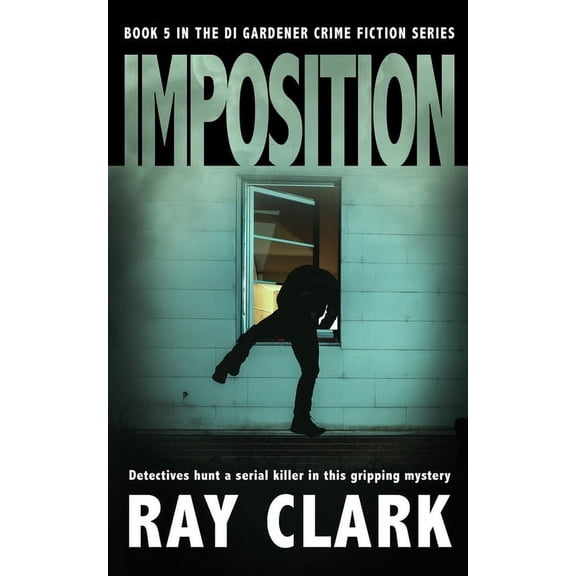 Northern Crimes Imposition: Detectives hunt a serial killer in this gripping mystery, Book 5, (Paperback)