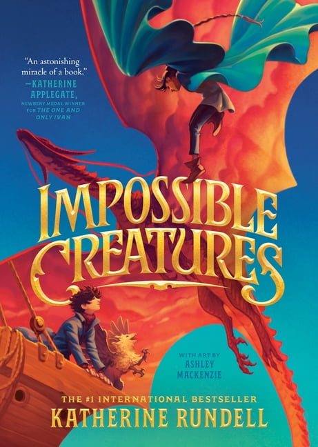 Impossible Creatures Impossible Creatures, Book 1, (Hardcover)