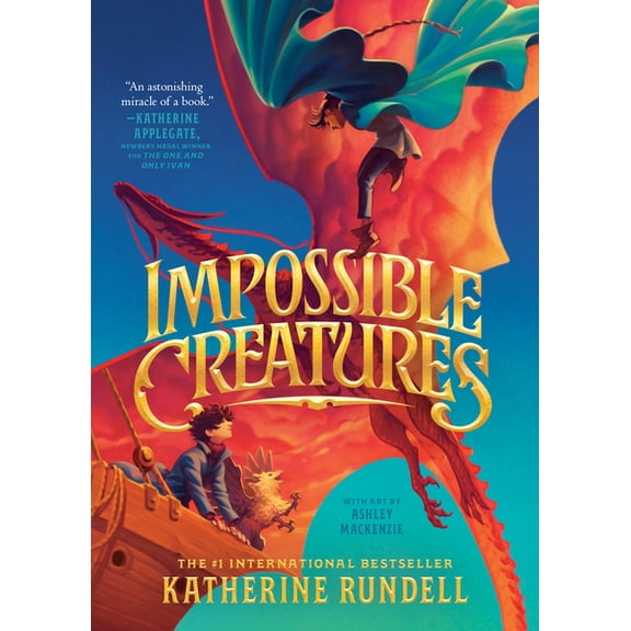 Impossible Creatures Impossible Creatures, Book 1, (Hardcover)