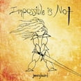 thumbnail image 1 of Impossible Is Not, 1 of 1