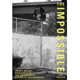 thumbnail image 1 of Impossible: Rodney Mullen, Ryan Sheckler, And The Fantastic History Of Skateboarding, (Paperback), 1 of 1