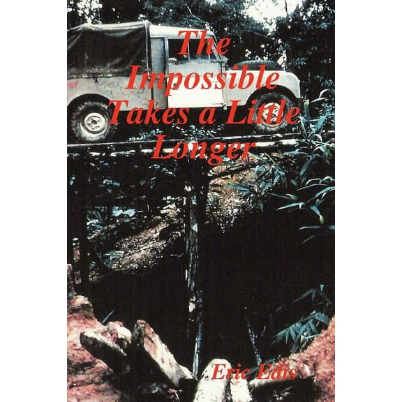 The Impossible Takes a Little Longer (Paperback)