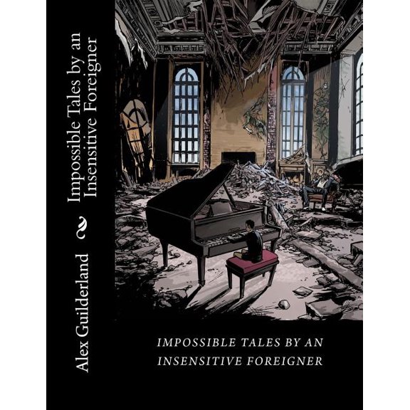 Impossible Tales by an Insensitive Foreigner: Short Scripts
