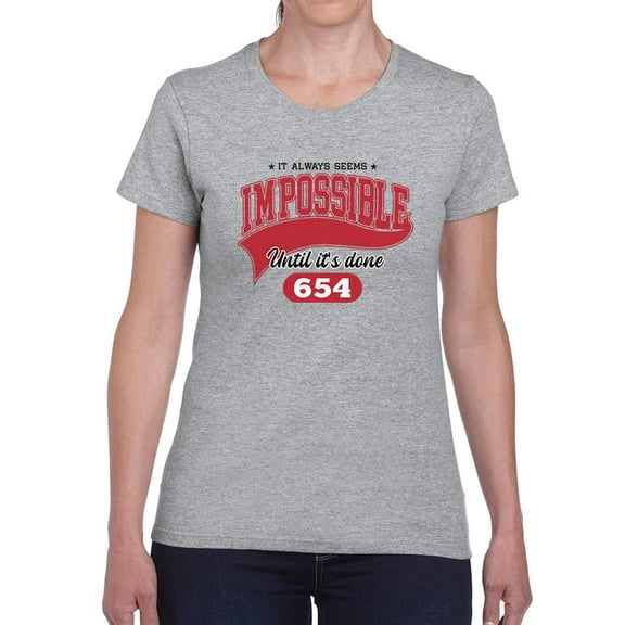 Impossible Until Done Shaped T-Shirt Women -Image by Shutterstock, Female x-Large