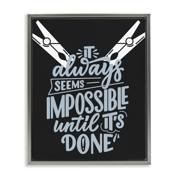 Impossible Until It's Done Gray Framed Floater Canvas Wall Art, design by Jesse Keith