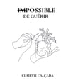thumbnail image 1 of Impossible de Guérir, (Paperback), 1 of 1
